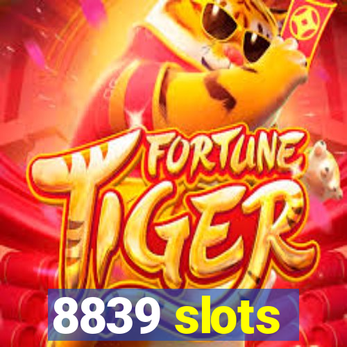 8839 slots